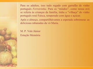 As Rabanadas da Vovó Maria
Manoel Pereira do Vale Junior
 