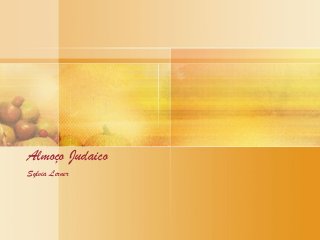 Almoço Judaico
Sylvia Lerner
 