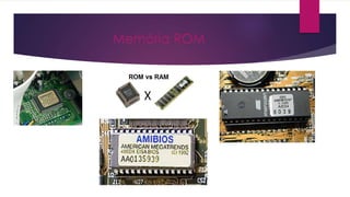 Memória ROM
 