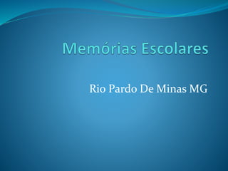 Rio Pardo De Minas MG
 