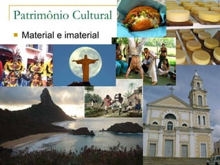 Patrimônio Cultural  Material e imaterial 