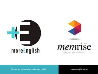 We make sure you have all you need to learn English! www.moreenglish.com.mx
 