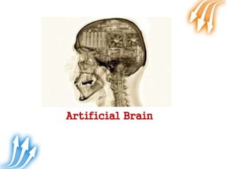 Artificial Brain
 