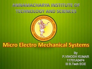 Micro Electro Mechanical Systems

 