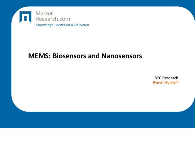 MEMS: Biosensors and Nanosensors
BCC Research
Report Highlight
 