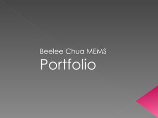Beelee Chua MEMS  Portfolio 