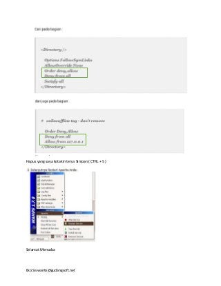 Eko Siswanto@gudangsoft.net
Hapus yang saya kotakin terus Simpan ( CTRL + S )
Selamat Mencoba
 