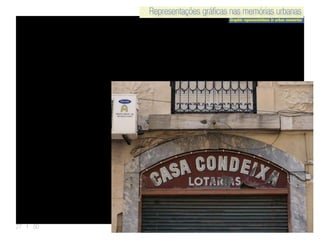 Representações gráficas nas memórias urbanas
Graphic representations in urban memories
Representações gráficas nas memórias urbanas
27 | 50
 
