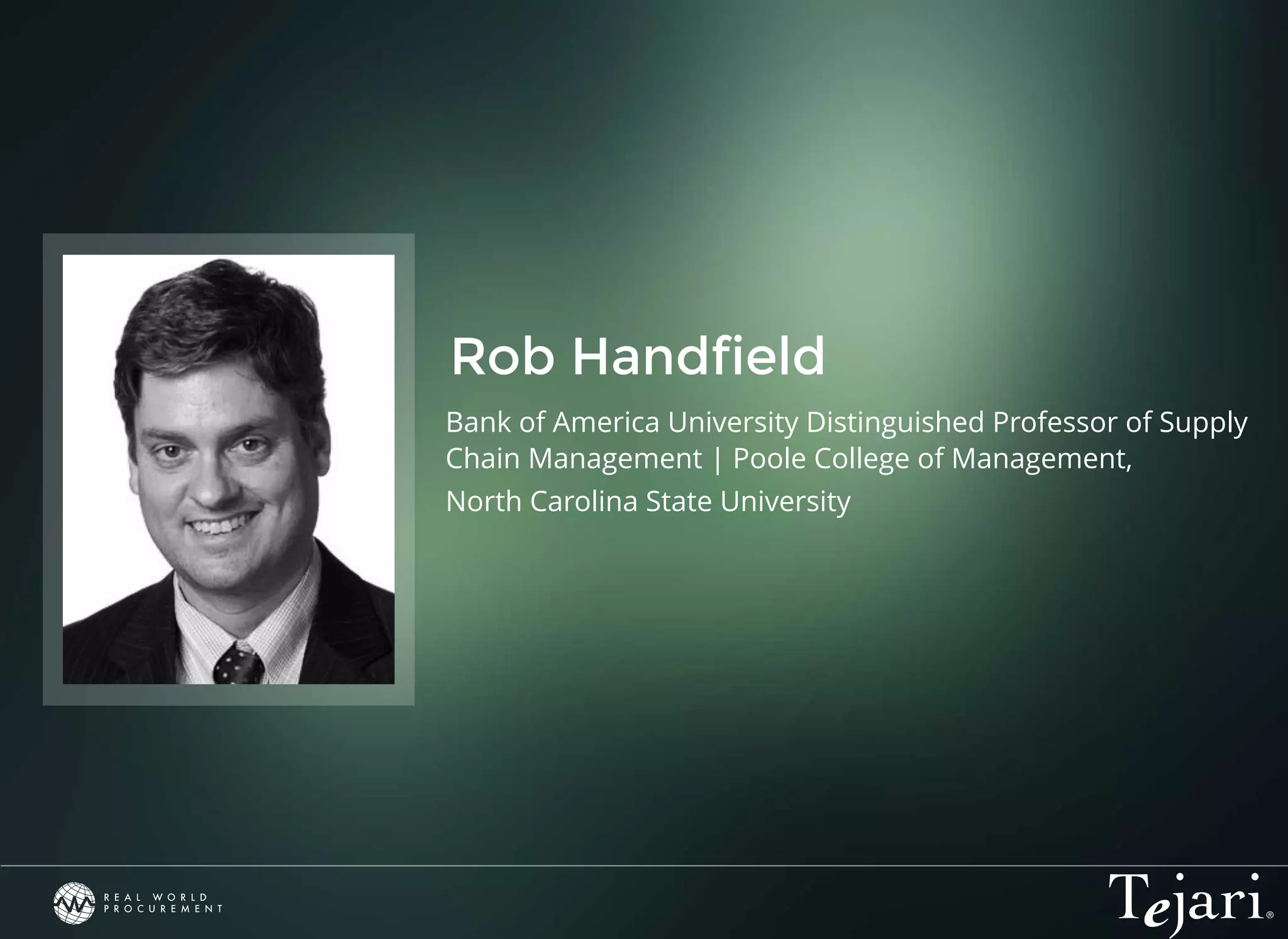 Rob Handfield
Bank of America University Distinguished Professor of Supply
Chain Management | Poole College of Management,
North Carolina State University
 