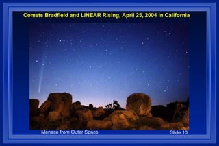 Comets Bradfield and LINEAR Rising, April 25, 2004 in California   