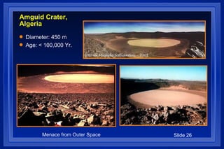 Amguid Crater, Algeria Diameter: 450 m Age: < 100,000 Yr. 