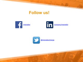 Follow us!
/menadex /company/menadex
@menadexchange
 