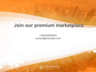 Join our premium marketplace
+442032906940
contact@menadex.com
 