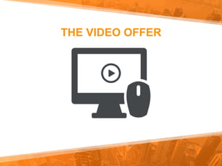 THE VIDEO OFFER
 