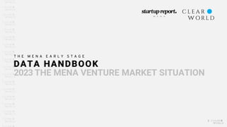 MENA Early Stage Data Handbook 2023 - Limited Release - Clearworld