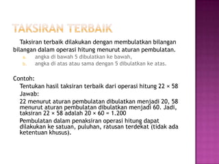 Menaksir Hasil Operasi Bilangan Menaksir Hasil Operasi Bilangan