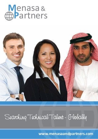 Partners
Searching Technical Talent - Globally
www.menasaandpartners.com
 