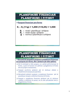 0
'1 = '0 ()* + , )-.// ()*/-.0+ , )-0//
'1 = niveli i planifikuar i shitjeve
'0 = niveli vijues i shitjeve
= norma e planifikuar e shitjeve
11 ## 22 ## $$
$$ 22 $$ $$ $$ $$ $$
$$ 33
44 $$ ##
$$ .. 33
55 ##
## $$ $$ 33
##
$$ 22 $$ ##
$$ $$ 33
 