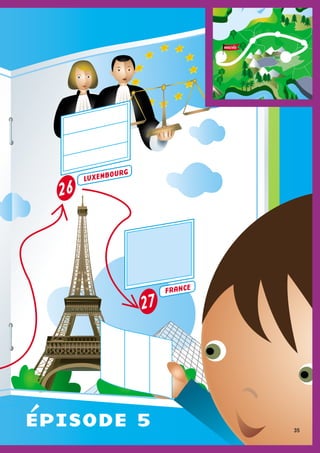 FRANCE
LUXEMBOURG
26
27
ARRIVÉE
épisode 5 35
 