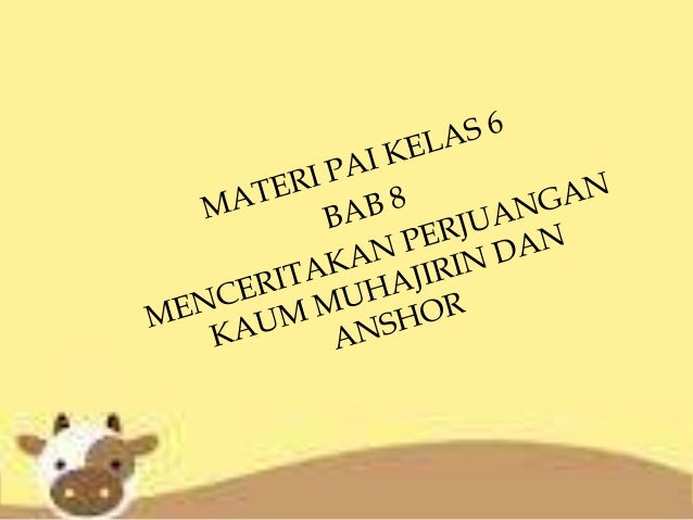 Menceritakan Tentang Perjuangan Kaum Muhajirin Dan Anshor