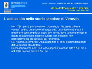 Ciclo di conferenze: Storia e società nel territorio veneto
Storia dell’acqua alta a VeneziaStoria dell’acqua alta a Venez...