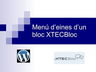 Menú d’eines d’un bloc XTECBloc 