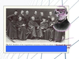 Gregor Mendel (1822-1884) 