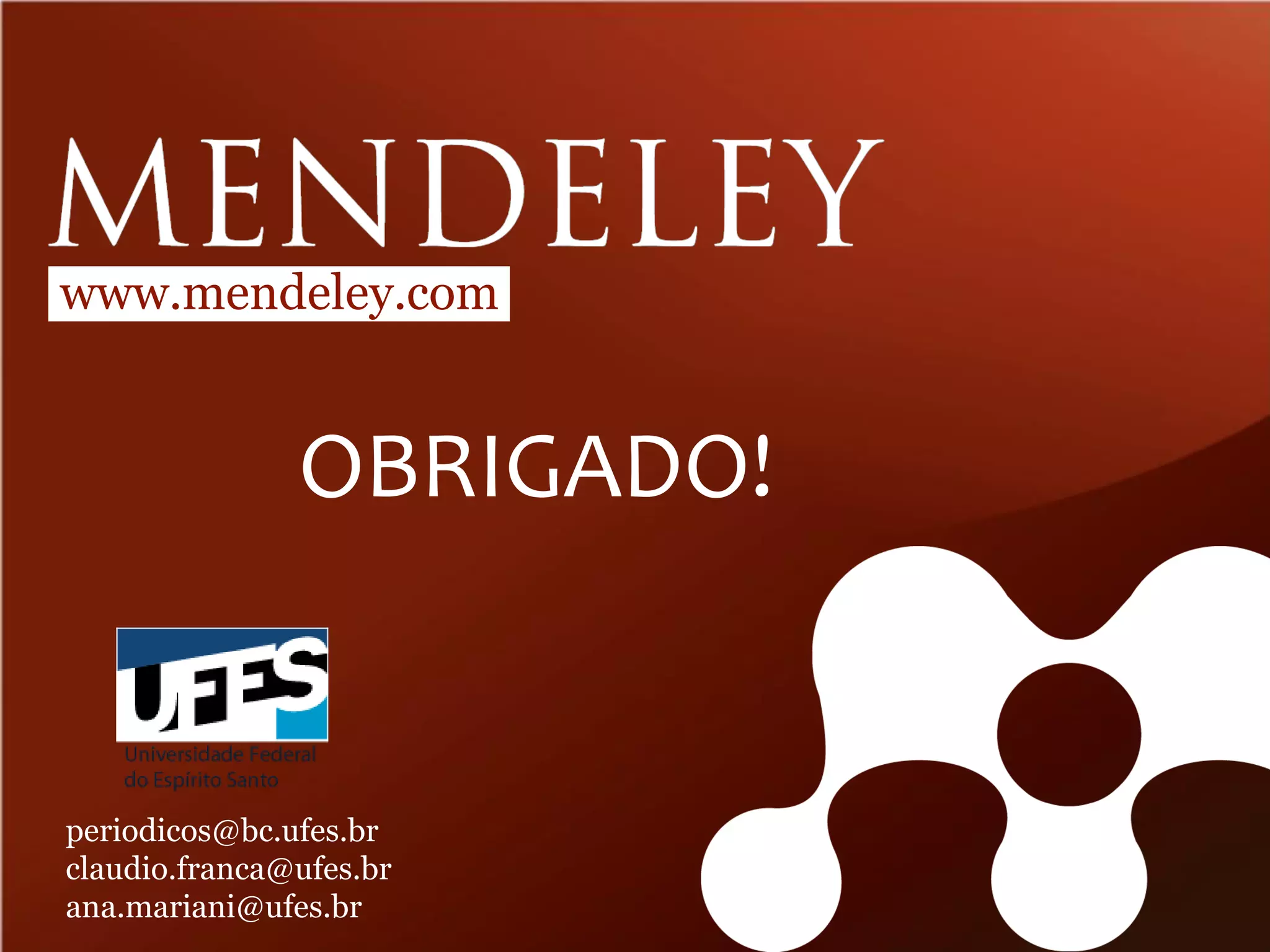 MENDELEY WEB

Funcionalidades

 