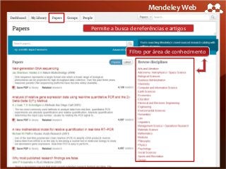 Mendeley Web
Permite a busca de referências e artigos

Filtro por área de conhecimento

 