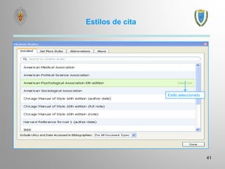 Estilos de cita
41
Estilo seleccionado
 