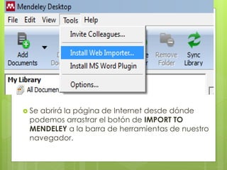 Se abrirá la página de Internet desde dónde podemos arrastrar el botón de IMPORT TO MENDELEY a la barra de herramientas de nuestro navegador.  