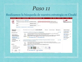 Realizamos la búsqueda de nuestra estrategia en Cinahl
 