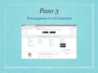 Descargamos el web importer
 