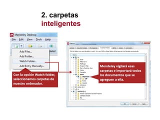 2. carpetas
inteligentes
 