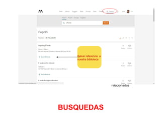 BUSQUEDAS
Búsquedas
relacionadas
Salvar referencia a
nuestra biblioteca
 