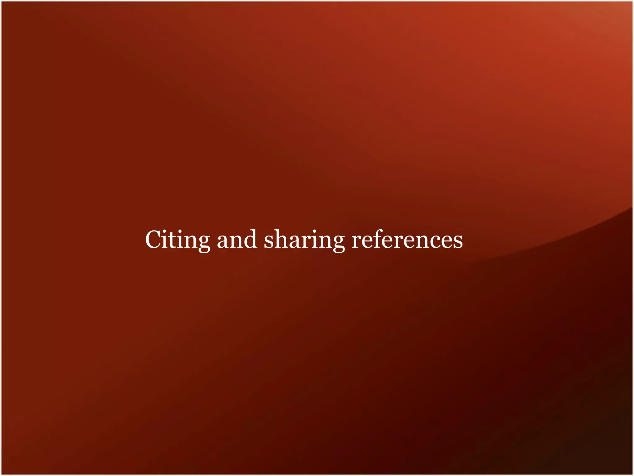 Citing and sharing references
 
