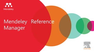 Mendeley Reference
Manager
 