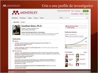 Crie o seu perfile de investigador
 