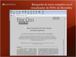 Búsqueda de texto completo en el
visualizador de PDFs de Mendeley
 