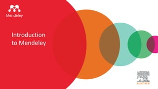 Introduction
to Mendeley
 