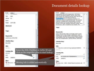 Drag and drop PDFs into Mendeley Desktop… and Mendeley will try to extract the document details automaticallyYou can also:Add existing EndNote/BibTeX/RIS databases