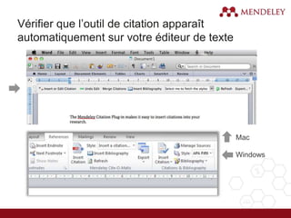 Vérifier que l’outil de citation apparaît
automatiquement sur votre éditeur de texte
Mac
Windows
 