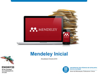 Mendeley Inicial
Actualització Octubre 2019
 