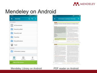 Mendeley on Android
Mendeley Library on Android PDF reader on Android
 