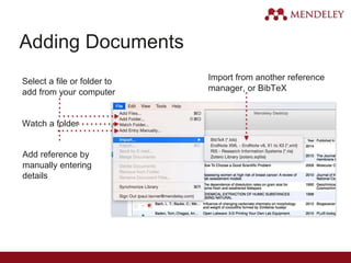 Adding Documents
Select a file or folder to
add from your computer
Watch a folder
Add reference by
manually entering
detai...