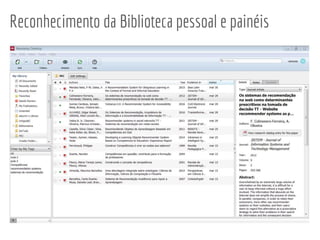 Reconhecimento da Biblioteca pessoal e painéis
 