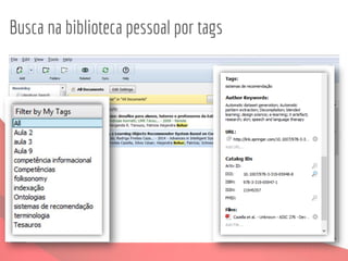 Busca na biblioteca pessoal por tags
 