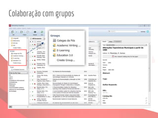 Colaboração com grupos
 