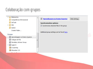 Colaboração com grupos
 
