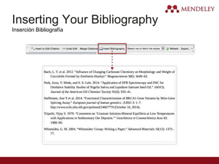 Inserting Your Bibliography
Inserción Bibliografía
 
